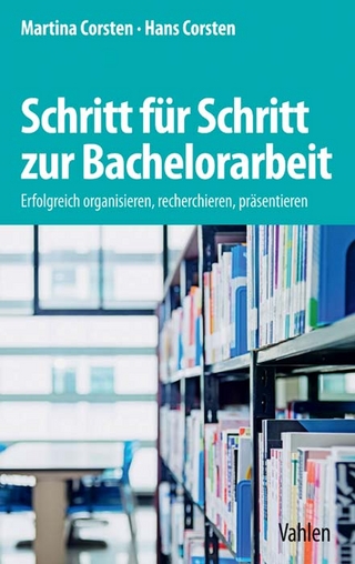 Schritt für Schritt zur Bachelorarbeit