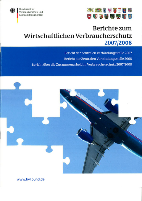 Berichte zum Wirtschaftlichen Verbraucherschutz 2007 und 2008 - 