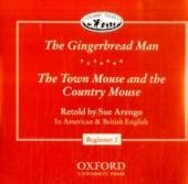 Classic Tales / 4. Schuljahr, Stufe 3 - The Gingerbread Man/The Town Mouse and the Country Mouse - Sue Arengo