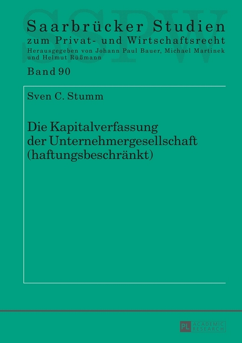 Die Kapitalverfassung der Unternehmergesellschaft (haftungsbeschr&auml;nkt) - Sven C. Stumm