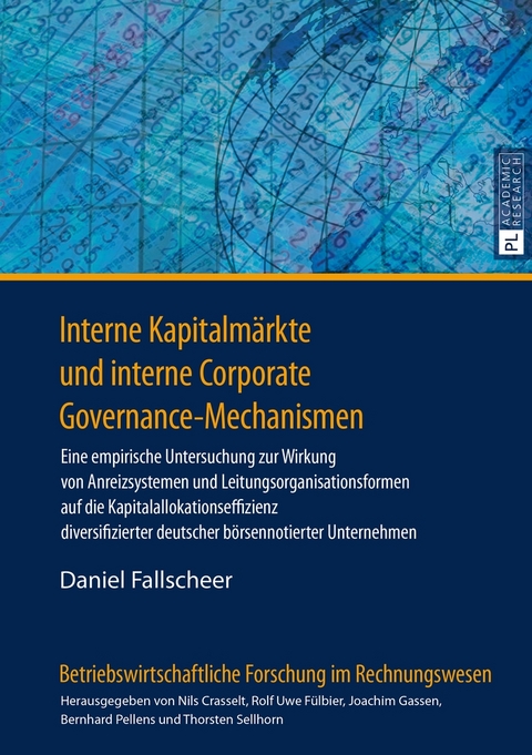 Interne Kapitalm&auml;rkte und interne Corporate Governance-Mechanismen - Daniel Fallscheer