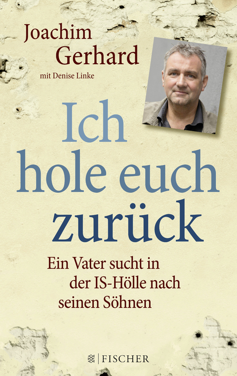 Ich hole euch zur&uuml;ck - Joachim Gerhard, Denise Linke
