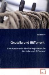 Gnutella und BitTorrent - Jens Straube