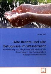 Alte Rechte und alte Befugnisse im Wasserrecht