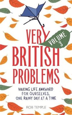 Very British Problems Volume III -  Rob Temple