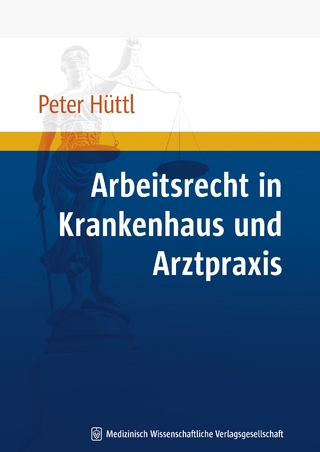 Arbeitsrecht in Krankenhaus und Arztpraxis