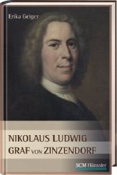 Nikolaus Ludwig Graf von Zinzendorf - Erika Geiger
