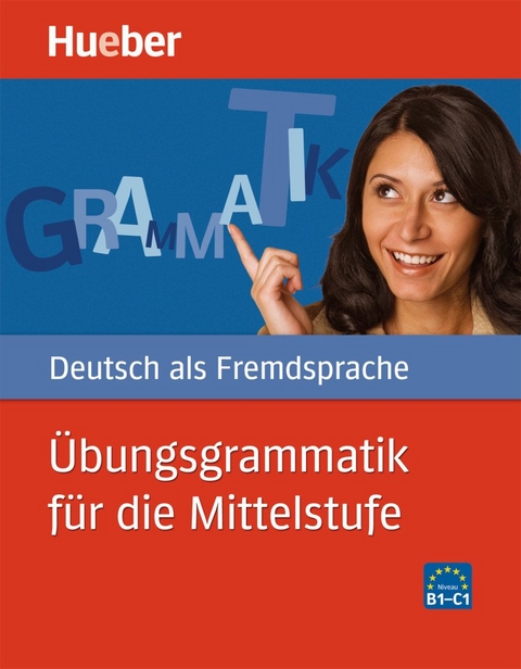 &Uuml;bungsgrammatik f&uuml;r die Mittelstufe - Axel Hering, Magdalena Matussek, Michaela Perlmann-Balme