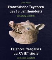 Französische Fayencen des 18. Jahrhunderts