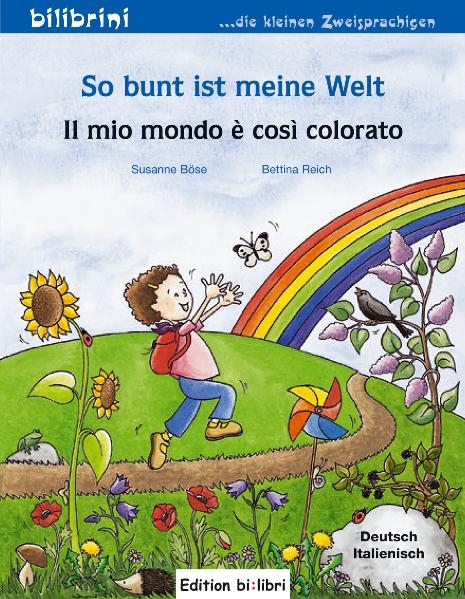 So bunt ist meine Welt / Il mio mondo &egrave; cos&igrave; colorato - Susanne B&ouml;se