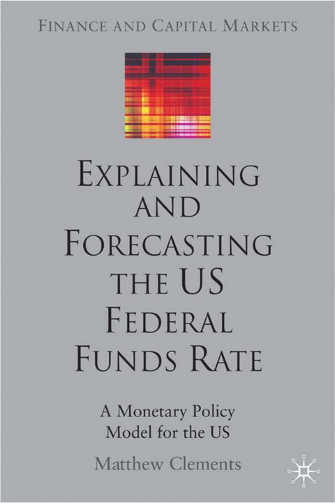 Explaining and Forecasting the US Federal Funds Rate - M. Clements