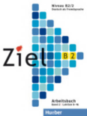 Ziel. Deutsch als Fremdsprache / Ziel B2, Band 2, Lektion 9–16