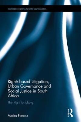 Rights-based Litigation, Urban Governance and Social Justice in South Africa