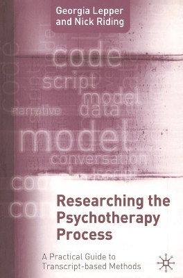 Researching the Psychotherapy Process - Nick Riding, Georgia Lepper