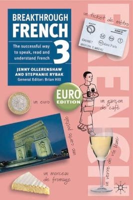 Breakthrough French 3 Euro edition - Jenny Ollerenshaw, Stephanie Rybak