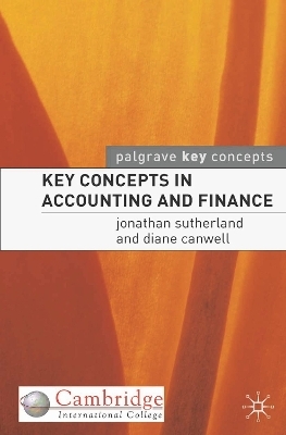 Key Concepts in Accounting and Finance - Jonathan Sutherland