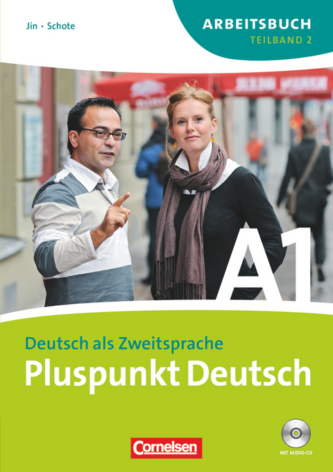 Pluspunkt Deutsch - Der Integrationskurs Deutsch als Zweitsprache - Ausgabe 2009 - A1: Teilband 2 - Friederike Jin, Joachim Schote
