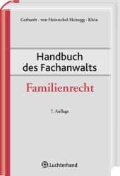 Handbuch des Fachanwalts Familienrecht - Peter Gerhardt, Bernd von Heintschel-Heinegg, Michael Klein
