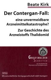 Der Contergan-Fall: eine unvermeidbare Arzneimittelkatastrophe? - Beate Kirk