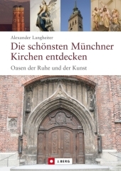 Die schönsten Münchner Kirchen entdecken