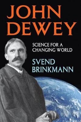 John Dewey -  Svend Brinkmann