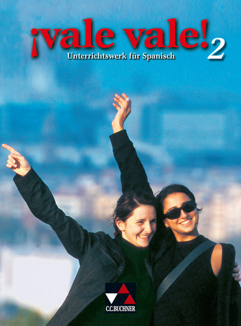 vale vale! Unterrichtswerk f&uuml;r Spanisch im G8 (Sekundarstufe II) / &iexcl;vale vale! Sch&uuml;lerband 2 - M&oacute;nica Duncker, Martha Freudenstein, Monika Geerkens de Gardu&ntilde;o, Eva-Maria Hammer, Mechtild Schaeper, Charlotte Specht, Ulrike St&ouml;mmer
