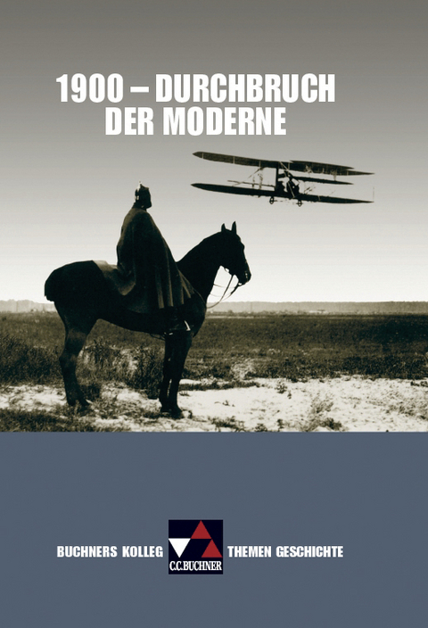 Buchners Kolleg. Themen Geschichte / 1900 &ndash; Durchbruch der Moderne - Manfred Vasold, Harald Focke, Silke M&ouml;ller