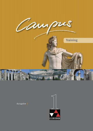 Campus - Ausgabe C. Gesamtkurs Latein in drei Bänden / Campus C Training 1
