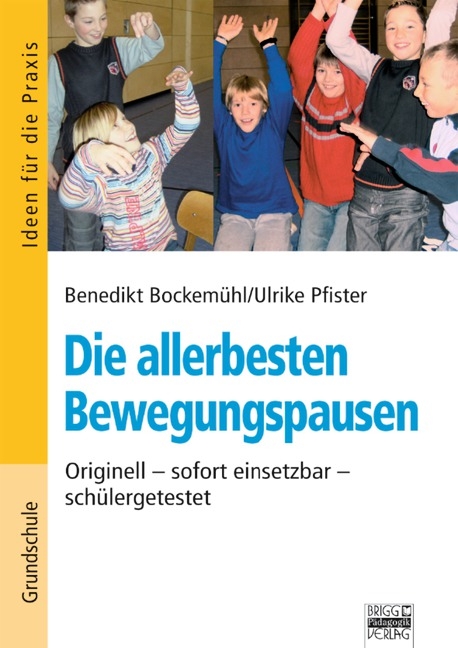 Ideen f&uuml;r die Praxis - Grundschule / Die allerbesten Bewegungspausen - Ben Bockem&uuml;hl