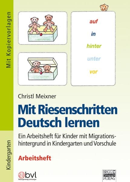 Mit Riesenschritten Deutsch lernen / Ein Arbeitsheft f&uuml;r Kinder mit Migrationshintergrund in Kindergarten und Vorschule