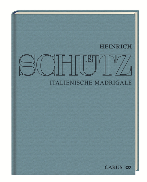 Heinrich Sch&uuml;tz: Italienische Madrigale. Gesamtausgabe Band 1 - 