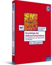 Grundz&uuml;ge der Volkswirtschaftslehre - Das &Uuml;bungsbuch - Peter Bofinger, Eric Mayer