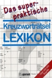 Das superpraktische Kreuzwortr&auml;tsel-Lexikon
