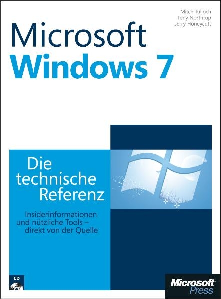 Microsoft Windows 7 - Die technische Referenz - Tony Northrup, Mitch Tulloch