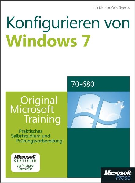 Konfigurieren von Microsoft Windows 7 -- Original Microsoft Training für Examen 70-680 - Ian McLean, Orin Thomas