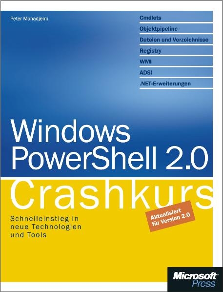 Windows PowerShell 2.0 - Crashkurs - Peter Monadjemi