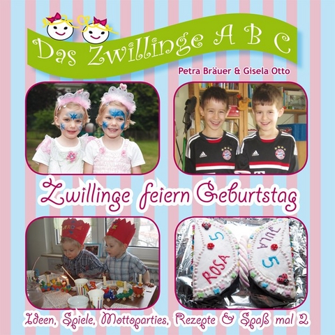 Zwillinge feiern Geburtstag - Petra Br&auml;uer, Gisela Otto