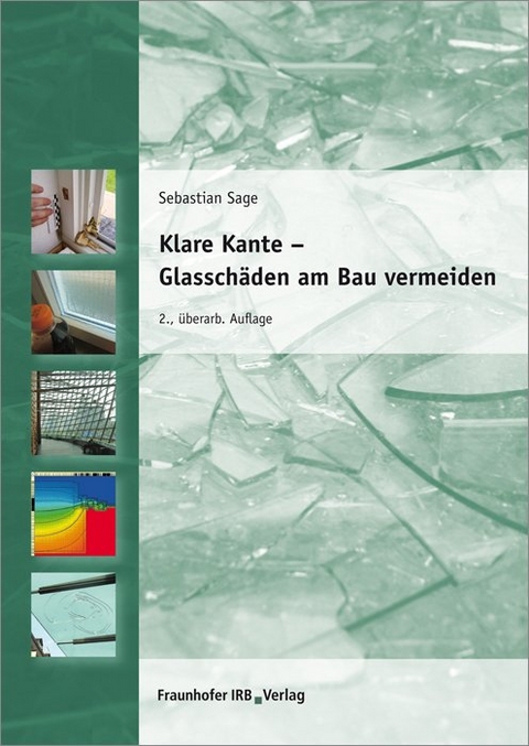 Klare Kante - Glassch&auml;den am Bau vermeiden. - Sebastian Sage