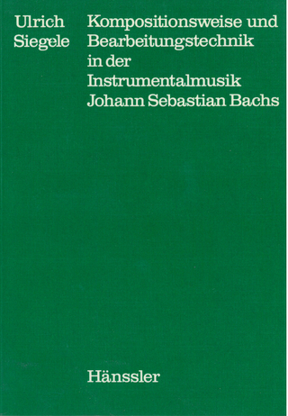 Kompositionsweise und Bearbeitungstechnik in der Instrumentalmusik Johann Sebastian Bachs