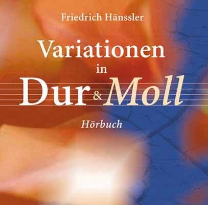 Variationen in Dur & Moll - H&ouml;rbuch - Friedrich H&auml;nssler