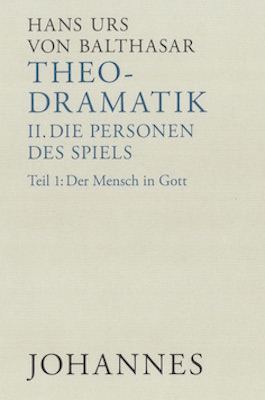 Theodramatik. 5 Bde / Die Personen des Spiels - Hans Urs von Balthasar