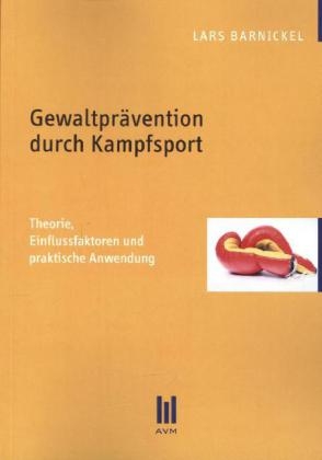 Gewaltpr&auml;vention durch Kampfsport - Lars Barnickel