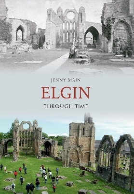 Elgin Through Time - Jenny Main