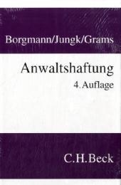 Anwaltshaftung - Brigitte Borgmann, Antje Jungk, Holger Grams