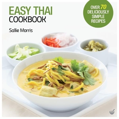 Easy Thai Cookbook - Sallie Morris