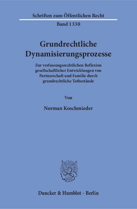 Grundrechtliche Dynamisierungsprozesse. - Norman Koschmieder