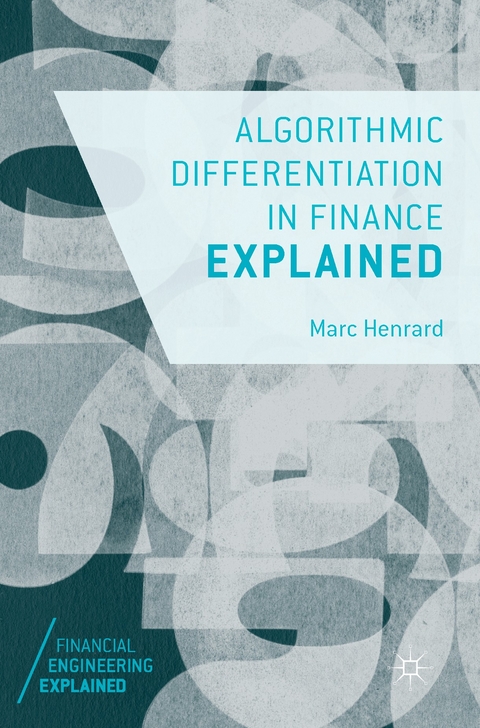 Algorithmic Differentiation in Finance Explained - Marc Henrard