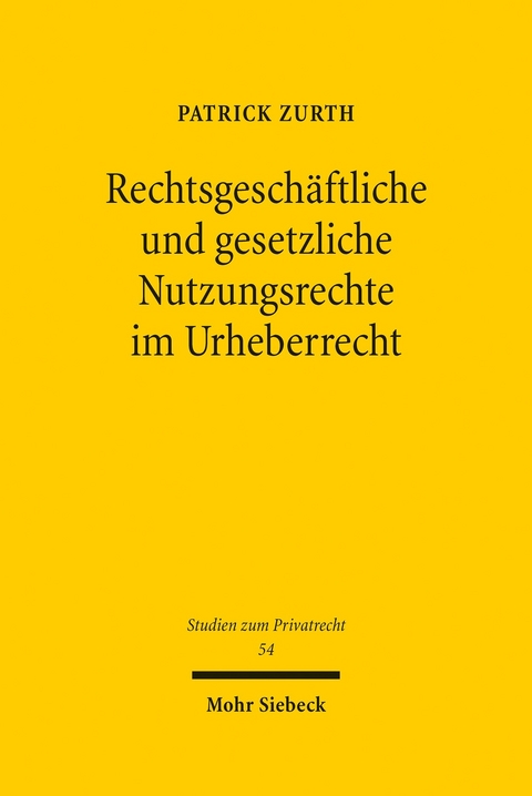Rechtsgesch&auml;ftliche und gesetzliche Nutzungsrechte im Urheberrecht -  Patrick Zurth