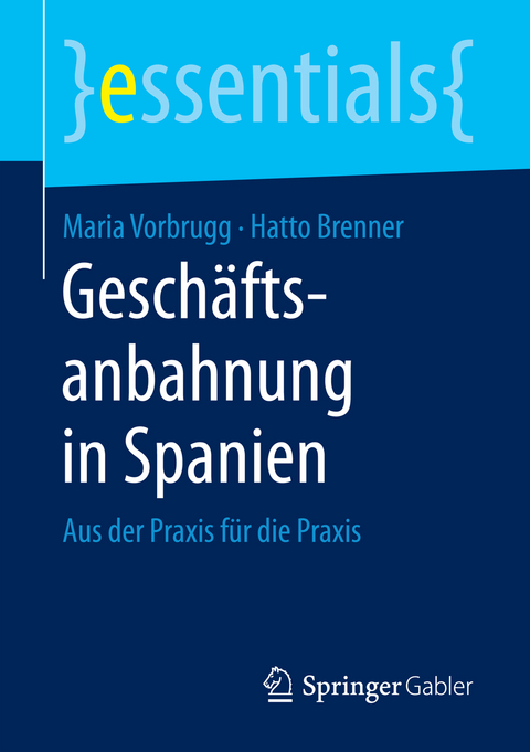 Geschäftsanbahnung in Spanien - Maria Vorbrugg, Hatto Brenner