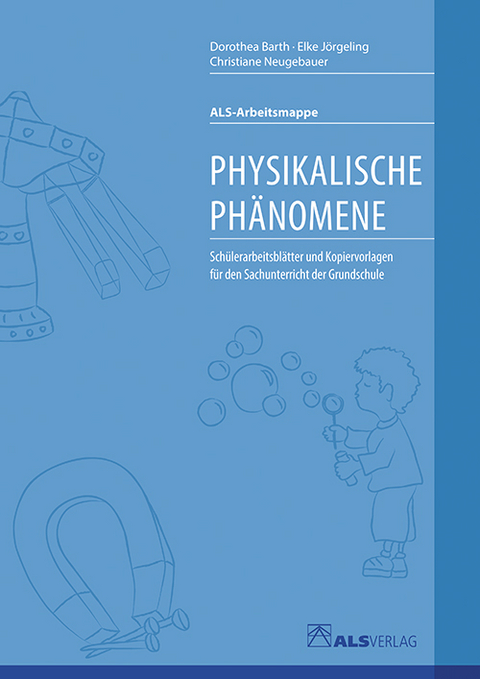 Physikalische Ph&auml;nomene - Dorothea Barth, Elke J&ouml;rgeling, Christiane Neugebauer